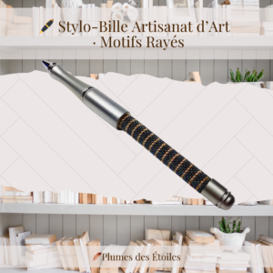 🖊️ Stylo-Bille Artisanat d’Art · Motifs Rayés