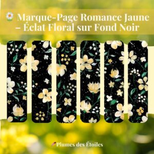🌼 Marque-Page Romance Jaune – Éclat Floral sur Fond Noir